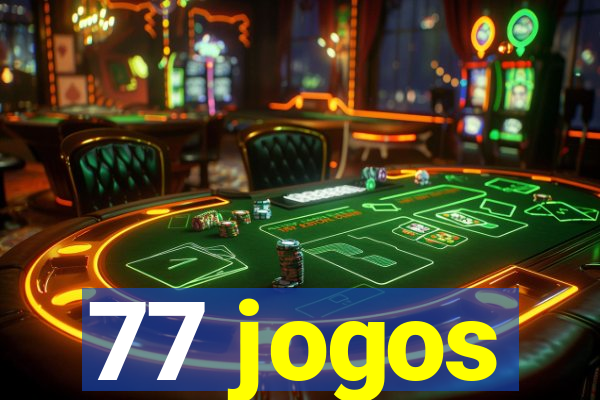 77 jogos